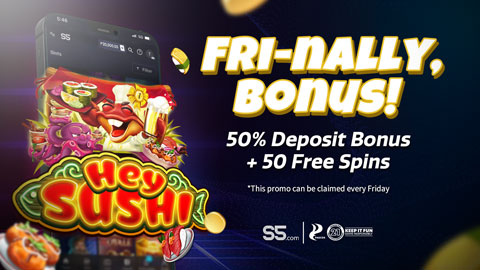 Fri-nally, may bonus ka nang aabangan every Friday sa S5: 50% deposit bonus na pwedeng umabot up to ₱5,000 plus 50 FREE spins sa slot na Hey Sushi!