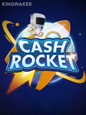 Cash Rocket - King Maker