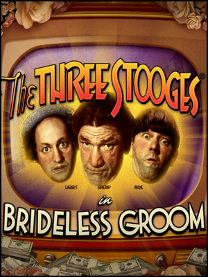 The Three Stooges Brideless Groom - Real Time Gaming