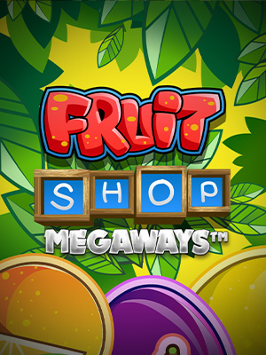 Fruit Shop Megaways - NetEnt