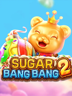 SUGAR BANG BANG 2 - XT Fachai